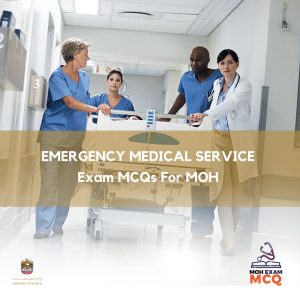 Emergency Medical Services Exam MCQs For MOH